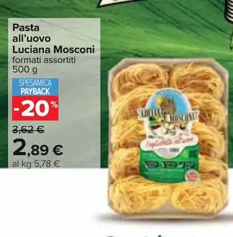 Carrefour Pasta all'uovo Luciana Mosconi formati assortiti 500 g offerta