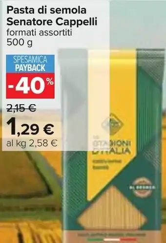 Carrefour Pasta di semola Senatore Cappelli formati assortiti 500 g offerta