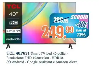 MEGA TCL 40P631 Smart TV Led 40 pollici offerta