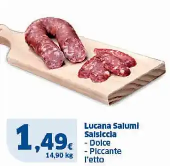 Ok Sigma Lucana Salumi Salsiccia - Dolce - Piccante l'etto offerta