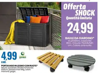 Eurospin PORTAVASO IN LEGNO CON RUOTE* Misure: quadrato 25x25cm/rotondo 030cm, portata max 10kg, colori: marrone, grigio. offerta