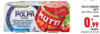 Conad POLPA DI POMODORO MUTTI conf. 210 g x 2 pezzi offerta