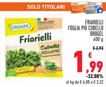 Conad FRIARIELLI FOGLIA PIÙ CUBELLO OROGEL 600 g offerta