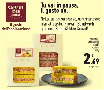 Conad SANDWICH SAPORI&IDEE CONAD vari tipi 160 g offerta