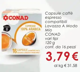 Conad Capsule caffè espresso compatibili Lavazza A Modo Mio CONAD vari tipi conf. da 16 pezzi offerta