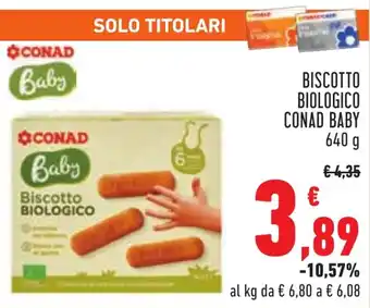 Conad BISCOTTO BIOLOGICO CONAD BABY 640 g offerta