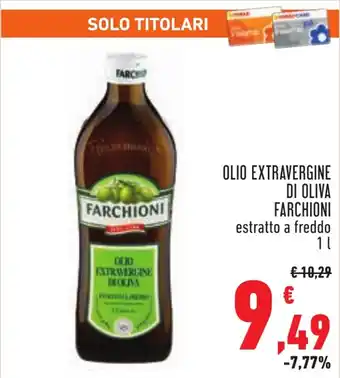Conad OLIO EXTRAVERGINE DI OLIVA FARCHIONI estratto a freddo 1 l offerta