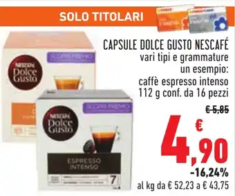 Conad CAPSULE DOLCE GUSTO NESCAFÉ vari tipi e grammature un esempio: caffè espresso intenso 112 g conf. da 16 pezzi offerta