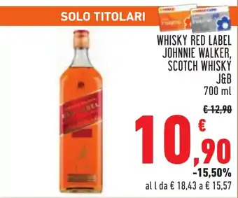 Conad WHISKY RED LABEL JOHNNIE WALKER, SCOTCH WHISKY J&B 700 ml offerta