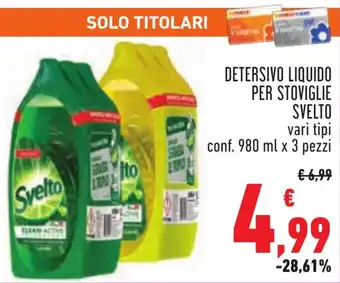 Conad DETERSIVO LIQUIDO PER STOVIGLIE SVELTO vari tipi conf. 980 ml x 3 pezzi offerta