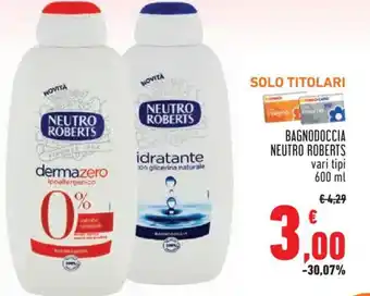 Conad City BAGNODOCCIA NEUTRO ROBERTS vari tipi 600 ml offerta