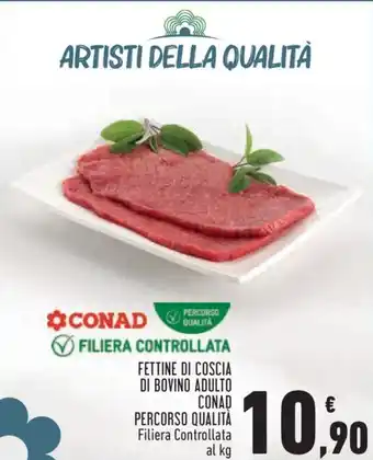 Conad City FETTINE DI COSCIA DI BOVINO ADULTO CONAD PERCORSO QUALITÀ Filiera Controllata al kg offerta