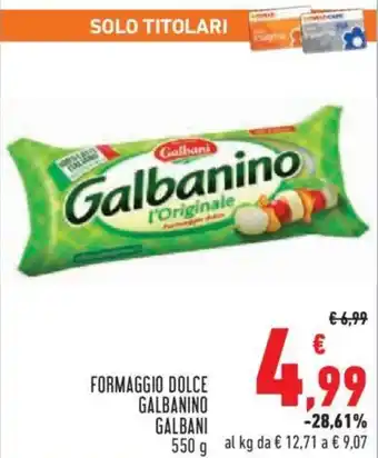 Conad City FORMAGGIO DOLCE GALBANINO GALBANI 550 g offerta