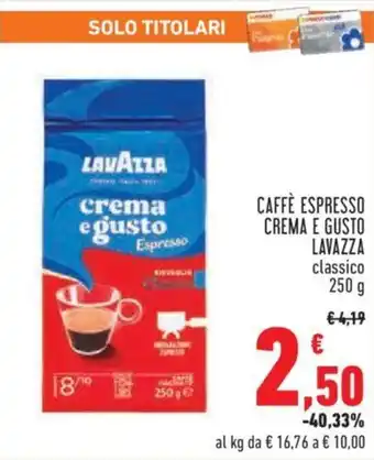 Conad City CAFFÈ ESPRESSO CREMA E GUSTO LAVAZZA classico 250 g offerta