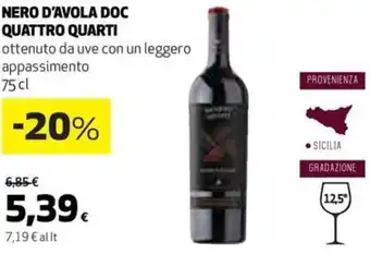 Coop NERO D'AVOLA DOC QUATTRO QUARTI ottenuto da uve con un leggero appassimento 75 cl offerta