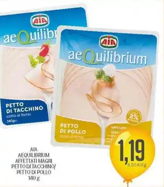 Supermercati Piccolo AIA Aequilibrium Affettati Magri Petto Di Tacchino/Petto Di Pollo 140 g offerta