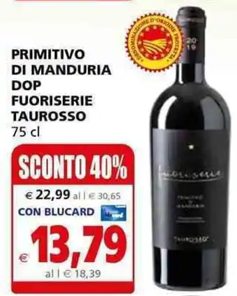 Il Gigante PRIMITIVO DI MANDURIA DOP FUORISERIE TAUROSSO 75 cl offerta