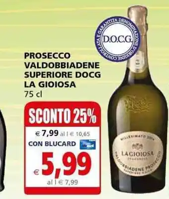 Il Gigante PROSECCO VALDOBBIADENE SUPERIORE DOCG LA GIOIOSA 75 cl offerta