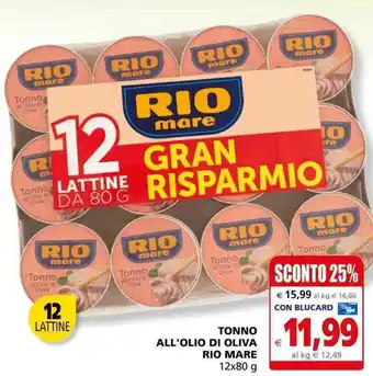 Il Gigante TONNO ALL'OLIO DI OLIVA RIO MARE 12x80 g offerta