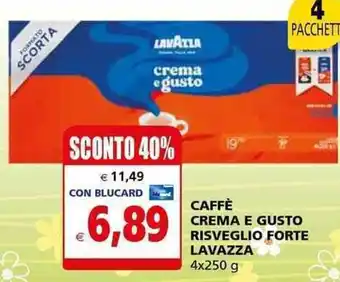Il Gigante CAFFÈ CREMA E GUSTO RISVEGLIO FORTE LAVAZZA 4x250 g offerta