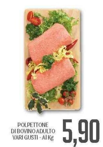 Supermercati Piccolo Polpettone Di Bovino Adulto Vari Gusti offerta