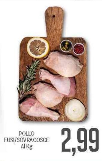 Supermercati Piccolo Pollo Fusi/Sovracosce offerta