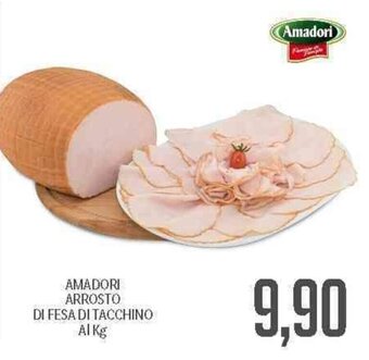 Supermercati Piccolo Amadori Arrosto Di Fesa Di Tacchino offerta