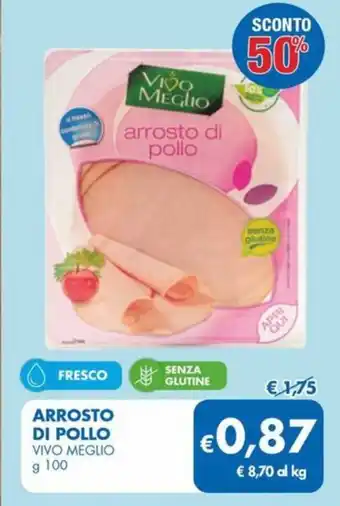 MD Discount ARROSTO DI POLLO VIVO MEGLIO g 100 offerta