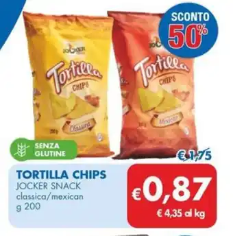 MD Discount TORTILLA CHIPS JOCKER SNACK classica/mexican g 200 offerta