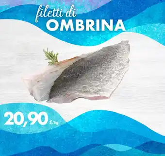 Iper Tosano filetti di OMBRINA offerta