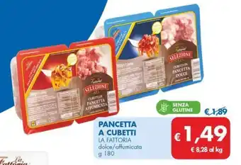 MD Discount PANCETTA A CUBETTI LA FATTORIA dolce/affumicata g 180 offerta