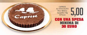 Supermercati Piccolo Caprese Al Cioccolato Peso Minimo Garantito 1 kg offerta