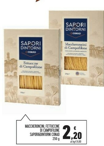 Conad Superstore Conad - fettuccine di campofilone sapori e dintorni offerta