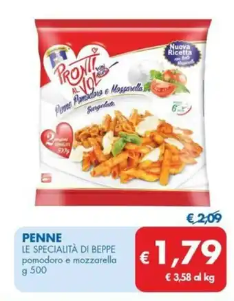 MD Discount PENNE LE SPECIALITÀ DI BEPPE pomodoro e mozzarella g 500 offerta