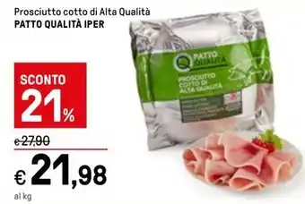 Iper La Grande Prosciutto cotto di Alta Qualità PATTO QUALITÀ IPER offerta