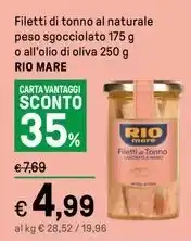 Iper La Grande Filetti di tonno al naturale peso sgocciolato 175 g o all'olio di oliva 250 g RIO MARE offerta