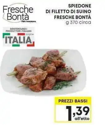 Pam SPIEDONE DI FILETTO DI SUINO FRESCHE BONTÀ g 370 circa offerta