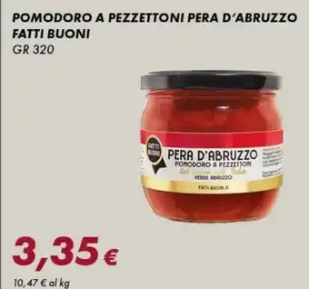 Tigre Fatti buoni pomodoro a pezzettoni pera d'abruzzo offerta