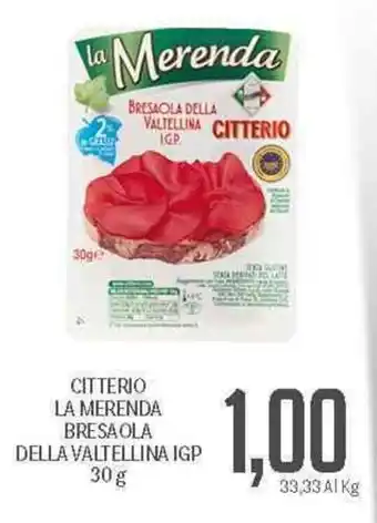 Supermercati Piccolo Citterio La Merenda Bresaola Della Valtellina IGP 30 g offerta