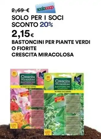 Ipercoop BASTONCINI PER PIANTE VERDI O FIORITE CRESCITA MIRACOLOSA offerta