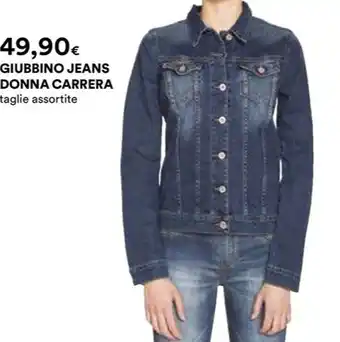 Ipercoop GIUBBINO JEANS DONNA CARRERA taglie assortite offerta