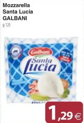 Docks Cash&Carry Mozzarella Santa Lucia GALBANI g 125 offerta