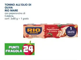 Esselunga TONNO ALL'OLIO DI OLIVA RIO MARE con peperoncino di Calabria, conf. 3x80 g + 1 gratis offerta