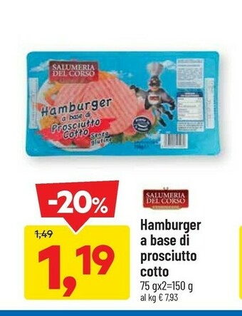 DPiù Hamburger a base di prosciutto cotto 150 g(ml) offerta