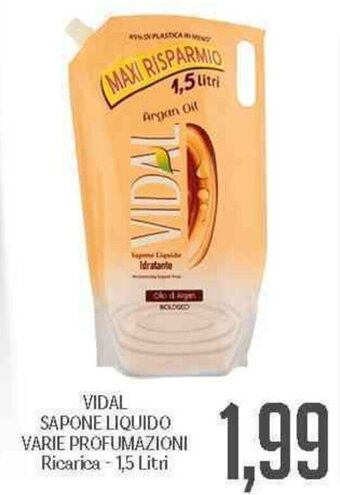 Supermercati Piccolo Vidal Sapone Liquido Varie Profumazioni Ricarica 1,5 litri offerta