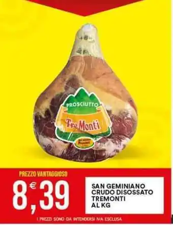 Vantaggio Cash&Carry SAN GEMINIANO CRUDO DISOSSATO TREMONTI offerta