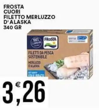 Vantaggio Cash&Carry FROSTA CUORI FILETTO MERLUZZO D'ALASKA 340 gr offerta