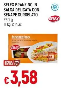 Famila Superstore SELEX BRANZINO IN SALSA DELICATA CON SENAPE SURGELATO offerta