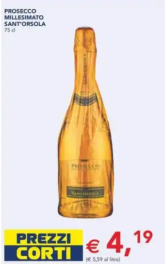 Esselunga PROSECCO MILLESIMATO SANT'ORSOLA 75 cl offerta
