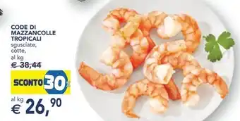 Esselunga CODE DI MAZZANCOLLE TROPICALI sgusciate, cotte offerta